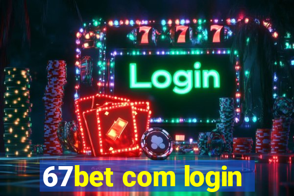 67bet com login